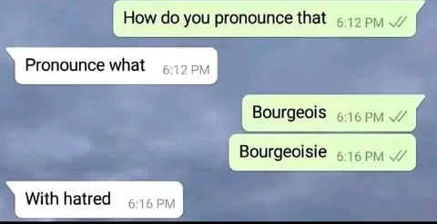 Pronouncing Bourgeois With Hatred