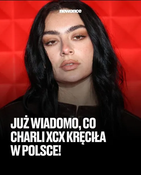Charli XCX kręciła w Polsce