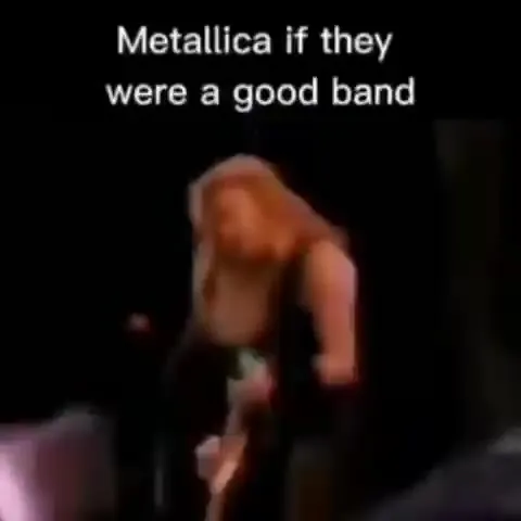 Metallica If They Were Good