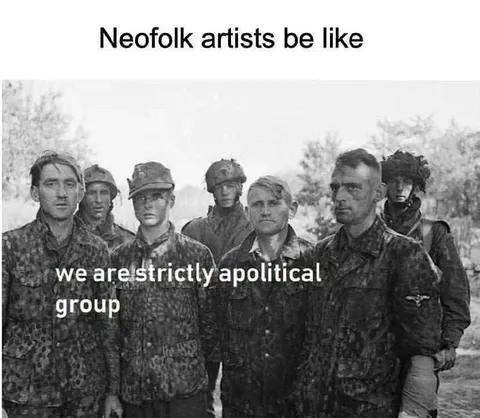 Neofolk Artists Be Like