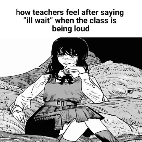 Teachers Say I'll Wait