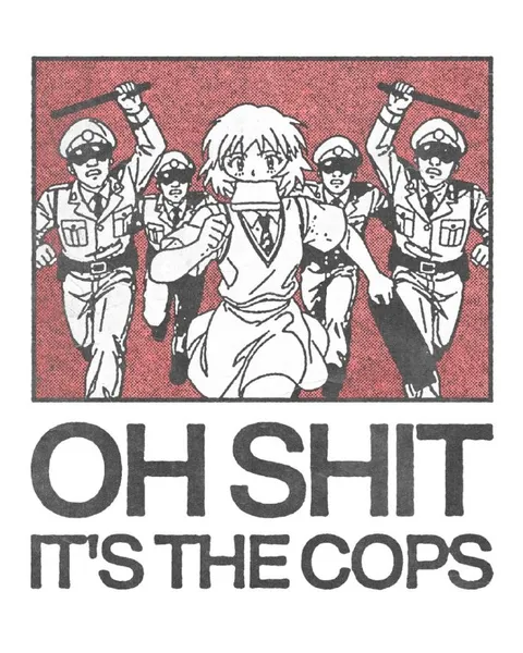 Oh Shit It's the Cops