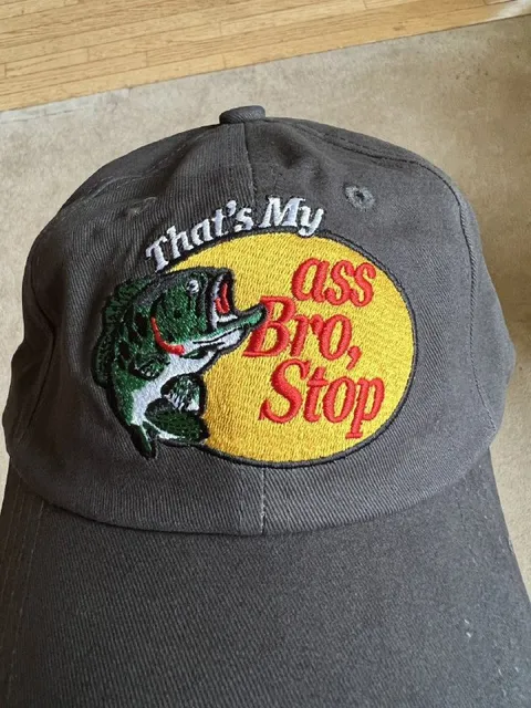 That's My Ass Bro Stop Cap