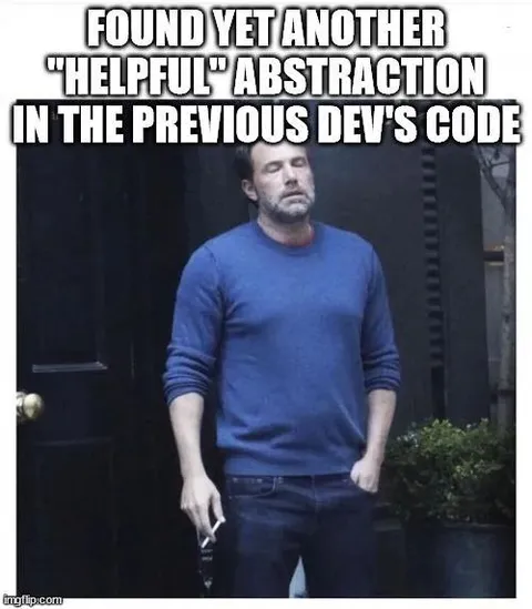 Previous Developer’s Helpful Abstraction