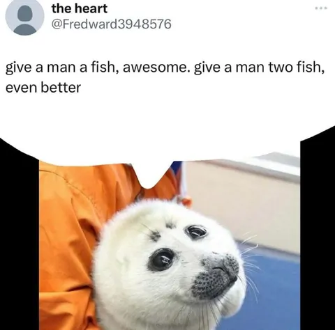 Give a Man Two Fish