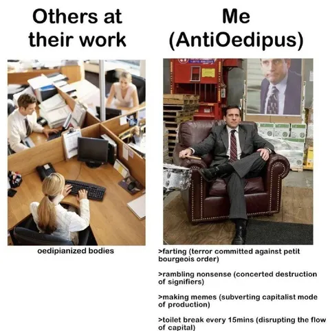 Me at Work, Anti-Oedipus