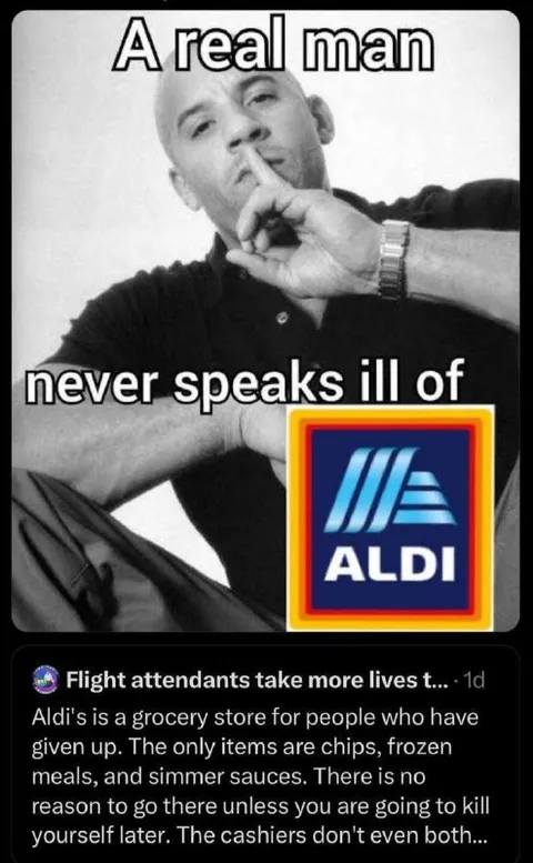 A Real Man Never Speaks Ill of Aldi