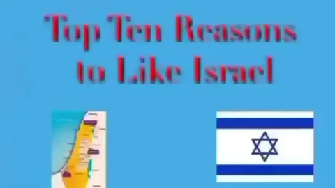 Top Ten Reasons to Like Israel