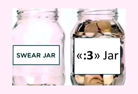 Swear Jar Becomes :3 Jar