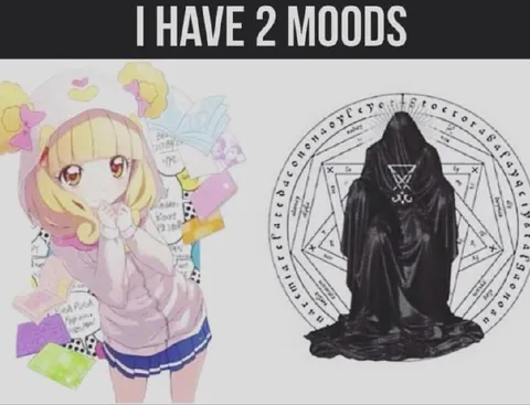 I Have 2 Moods Anime Occult