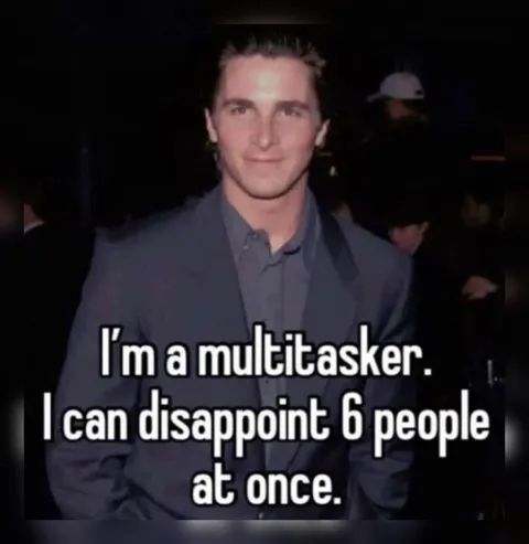 Multitasker Disappoints Everyone