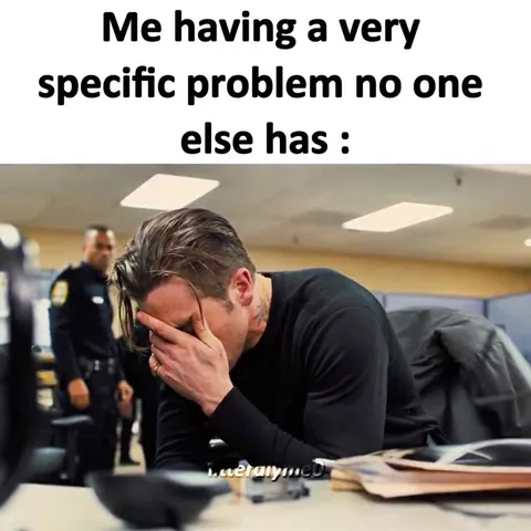 The Problem Nobody Else Has
