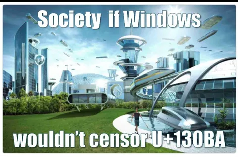 Society If Windows Wouldn't Censor