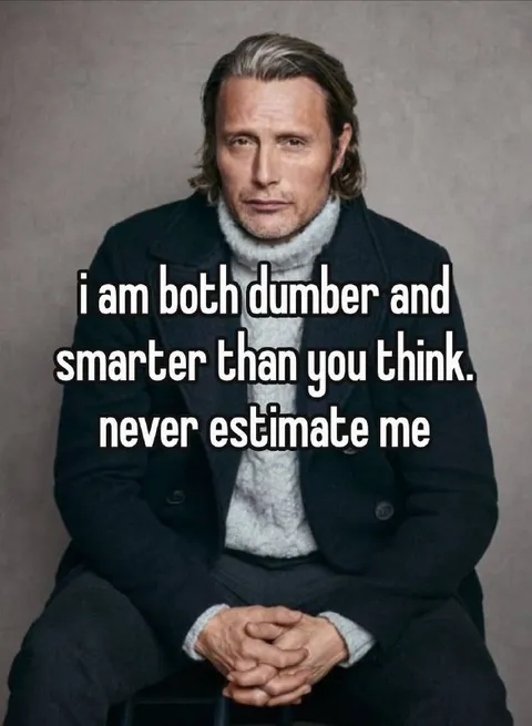Never Underestimate Me
