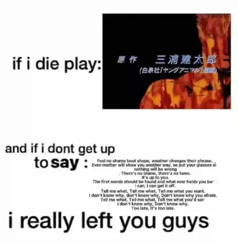 If I die, play Tell Me Why