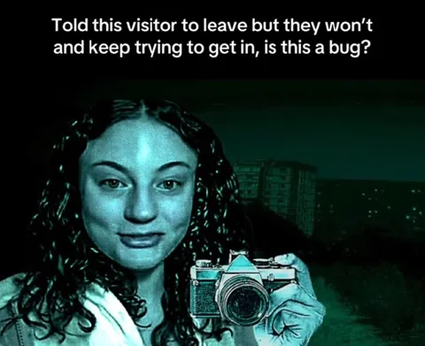 Visitor Keeps Trying to Get In