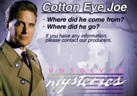 Cotton Eye Joe Mystery
