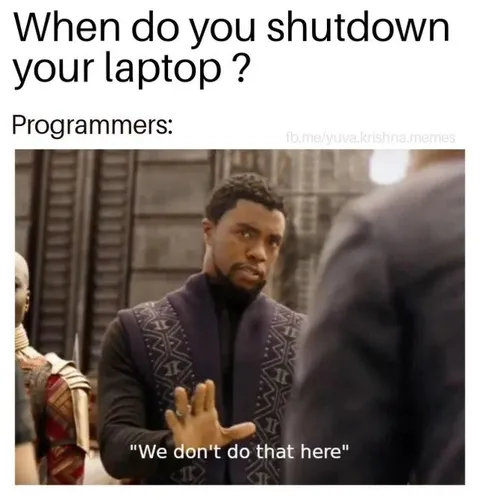 Programmers Never Shut Down Laptops