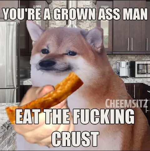 Grown Man Eat the Crust