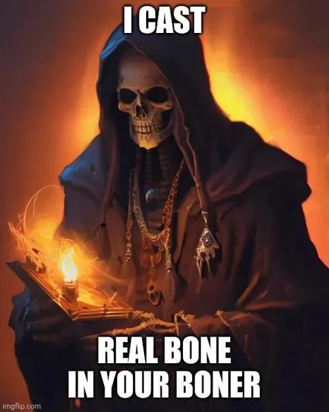 I Cast Real Bone in Your Boner