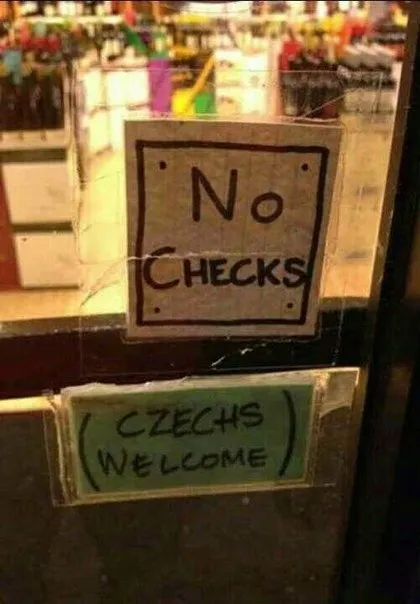 No Checks, Czechs Welcome