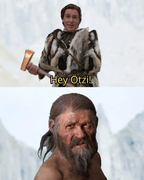 Hey Ötzi meme
