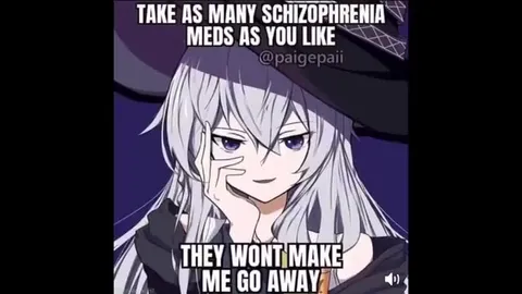 Schizophrenia Meds Cannot Make Me Go Away