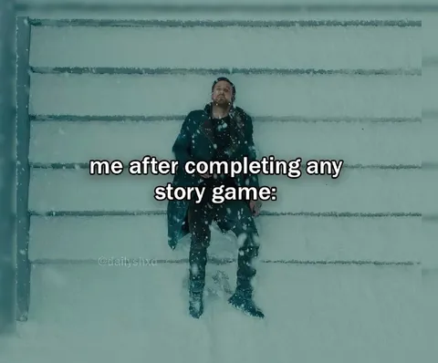After Finishing Any Story Game