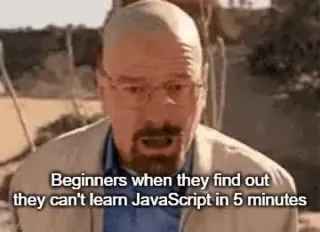 Beginners Discover JavaScript Takes Time