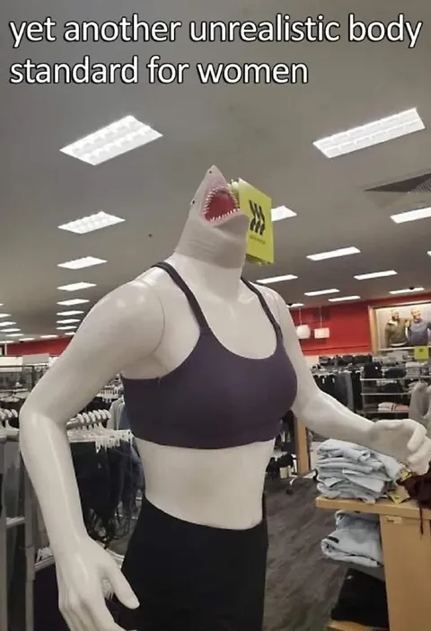 Unrealistic Body Standards Shark