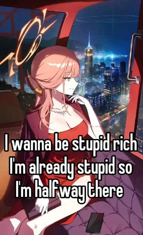 Stupid Rich Halfway There