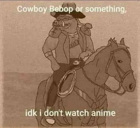 Cowboy Bebop or Something