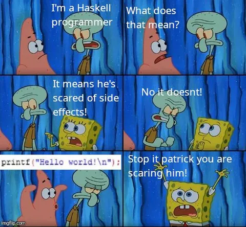 Haskell Programmer Scared of Side Effects