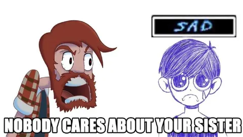 Nobody Cares About Your Sister