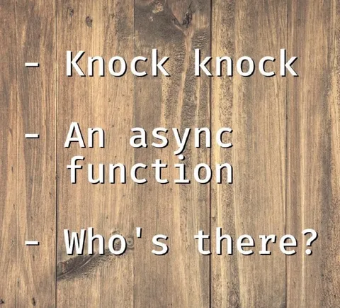 Async Function Knock Knock Joke