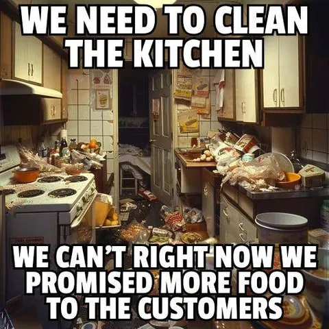 We Need to Clean the Kitchen