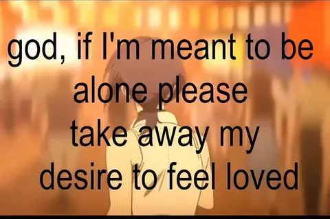 Please Take Away My Desire to Feel Loved