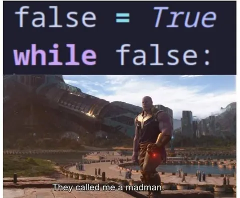 Thanos While False Loop