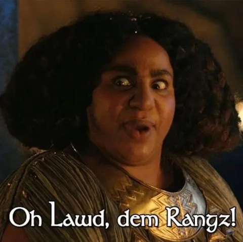 Oh Lawd, Dem Rangz!