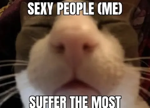 Sexy People Suffer the Most