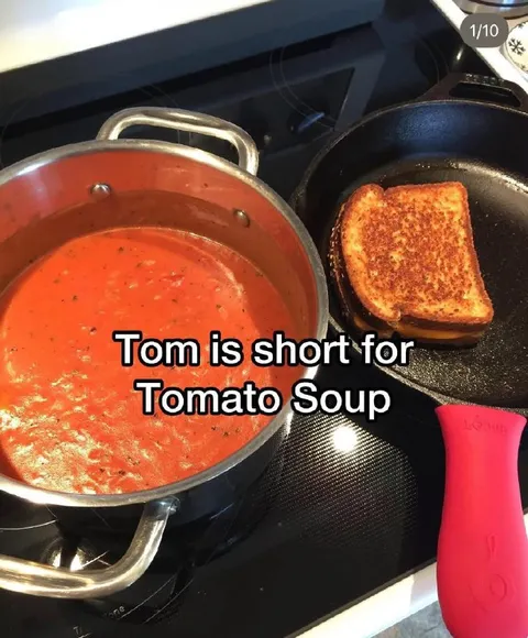 Tom Is Short for Tomato Soup