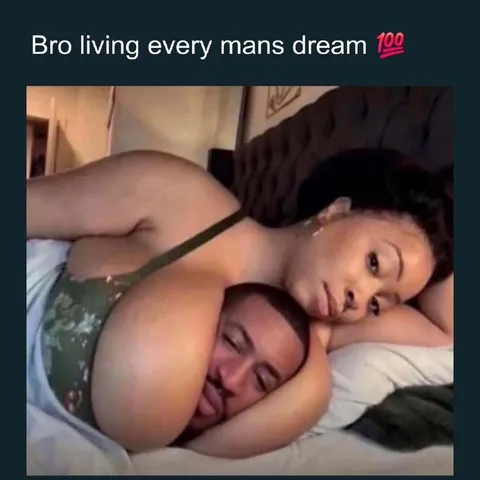 Bro Living Every Man's Dream