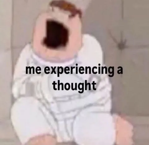 Me Experiencing a Thought