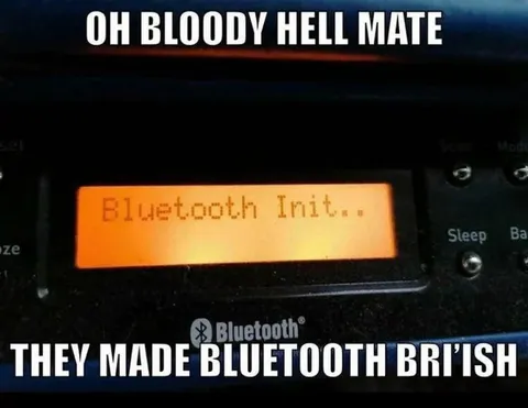 Bluetooth Bri’ish Meme
