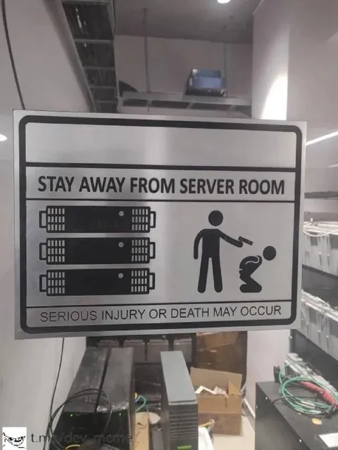 Stay Away From Server Room