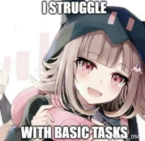 I Struggle With Basic Tasks