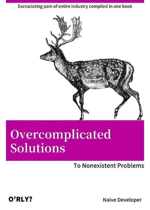 Overcomplicated Solutions to Nothing