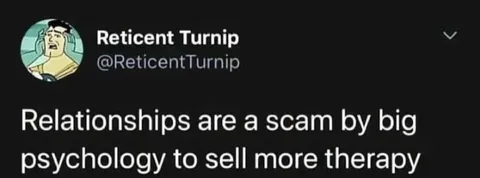 Relationships Are a Scam