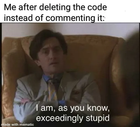 Deleted Code Instead of Commenting