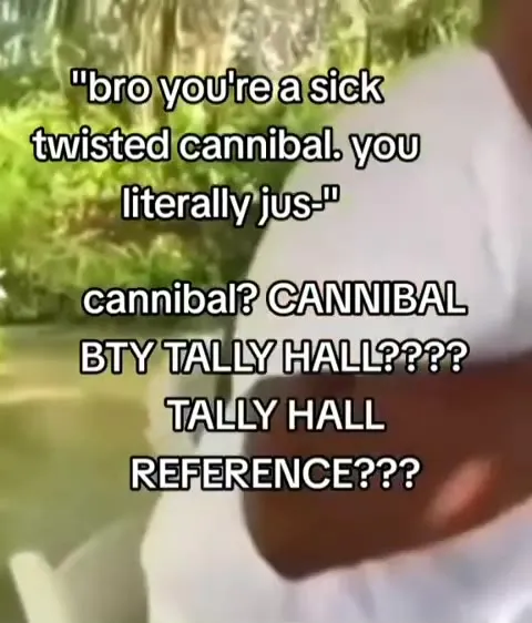 Tally Hall Cannibal Reference